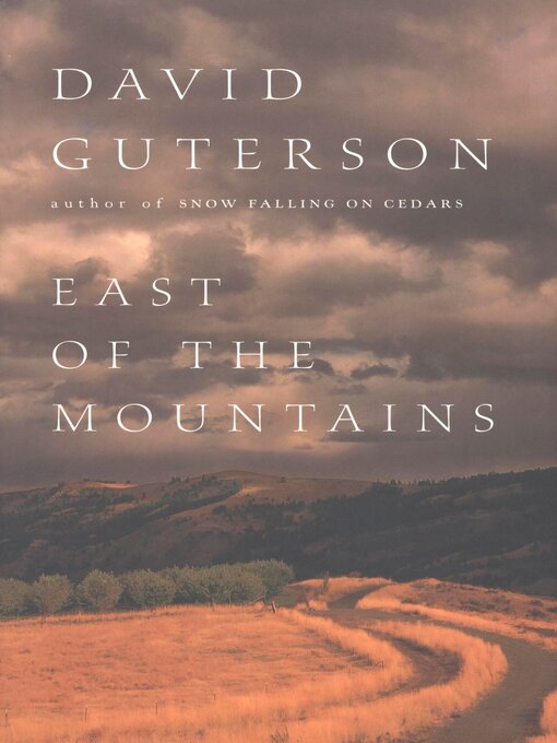 Title details for East of the Mountains by David Guterson - Available